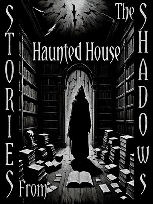 cover image of Stories from the Shadows: Haunted House